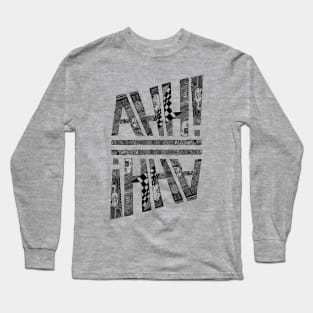 Ahh!Ahh! Long Sleeve T-Shirt